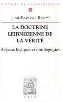 La doctrine leibnizienne de la vérité by Jean-Baptiste Rauzy