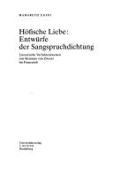 Cover of: Höfische Liebe: Entwürfe der Sangspruchdichtung : literarische Verfahrensweisen von Reinmar von Zweter bis Frauenlob