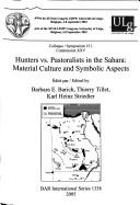 Cover of: Hunters vs. pastoralists in the Sahara: material culture and symbolic aspects
