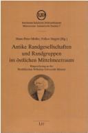 Cover of: Antike Randgesellschaften und Randgruppen im östlichen Mittelmeerraum: Ringvorlesung an der Westfälischen Wilhelms-Universität Münster