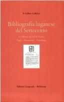 Cover of: Bibliografia luganese del Settecento: le edizioni Agnelli di Lugano; fogli, documenti, cronologia