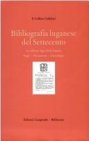 Cover of: Bibliografia luganese del Settecento by Callisto Caldelari