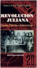 Cover of: La Revolución Juliana: nación, ejército y bancocracia