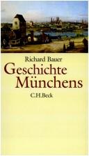 Cover of: Geschichte M unchens. Vom Mittelalter bis zur Gegenwart