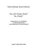 Von "N.S. Frauen-Warte" bis "Victory": Konstruktion von Weiblichkeit in nationalsozialistischen und rechtsextremen Frauenzeitschriften by Kirsten D ohring