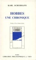 Cover of: Hobbes une chronique: cheminement de sa pensée et de sa vie / Karl Schuhmann ; préface de Yves Charles Zarka.