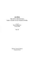 Cover of: Agira: tra XVI e XIX secolo : studi e ricerche su una comunità di Sicilia