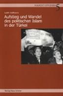 Cover of: Aufstieg und Wandel des politischen Islam in der Türkei