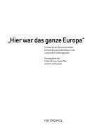 Cover of: Hier war das ganze Europa= All Europe was here:  Uberlebende der Konzentrationslager Ravensbr uck und Sachsenhausen in der europ aischen Nachkriegspolitik.