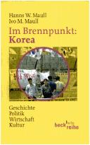 Cover of: Im Brennpunkt: Korea : Geschichte, Politik, Wirtschaft, Kultur