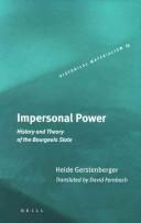 Cover of: Impersonal power: history and theory of the bourgeois state