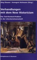 Cover of: Verhandlungen mit dem New Historicism by Jürg Glauser, Annegret Heitmann