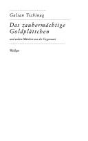 Cover of: Das zaubermächtige Goldplättchen und andere Märchen aus der Gegenwart