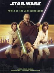 Cover of: Star Wars: Power of the Jedi Sourcebook by J.D. Wiker, Michael Mikaelian, Jeff Grubb, Owen K. C. Stephens, James Maliszewski, Joe Corroney