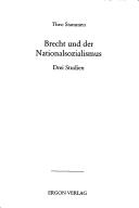 Cover of: Brecht und der Nationalsozialismus: drei Studien