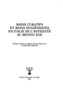 Cover of: Bains curatifs et bains hygiéniques en Italie de l'antiquité au moyen âge: [actes du colloque réuni à Rome les 22 et 23 mars 2004]