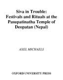 Cover of: Siva in Trouble: Festivals and Rituals at the Pasupatinatha Temple of Deopatan (South Asia Research)