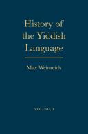 Cover of: History of the Yiddish Language: Volumes 1 and 2 (Yale Language)