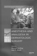 Cover of: Anesthesia and analgesia in dermatologic surgery