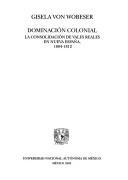 Cover of: Dominación colonial: la consolidación de vales reales en Nueva España, 1804-1812