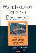 Cover of: Water pollution issues and developments by Sarah V. Thomas, editor ; [contributors,  Claudia Copeland ... [et al.]].