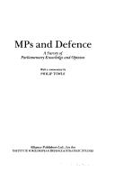 Cover of: MPs and defence: a survey of Parliamentary knowledge and opinion