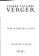 Cover of: Pierre fatumbi verger by Jean-Pierre Le Bouler