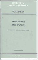 Cover of: The Church and Wealth: Papers Read at the 1986 Summer Meeting and the 1987 Winter Meeting of the Ecclesiastical History Society (Studies in Church History)