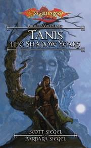 Cover of: Tanis, the Shadow Years by Barbara Siegel, Scott Siegel