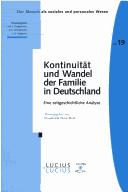 Cover of: Kontinuität und Wandel der Familie in Deutschland: eine zeitgeschichtliche Analyse