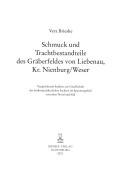 Schmuck und Trachtbestandteile des Gräberfeldes von Liebenau, Kr. Nienburg/Weser by Vera Brieske