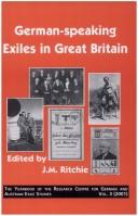 Cover of: German-speaking exiles in Great Britain by edited by J.M. Ritchie.