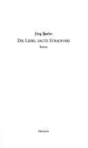 Cover of: Die Liebe, sagte Stradivari by Jürg Beeler, Jürg Beeler