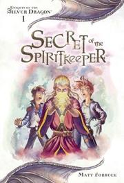 Cover of: Secret of the Spiritkeeper by Matt Forbeck