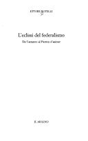 Cover of: L' eclissi del federalismo by Ettore Rotelli