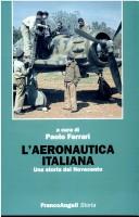Cover of: L' aeronautica italiana: una storia del Novecento