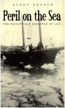 Cover of: Peril on the sea: the Trinity Bay disaster of 1892