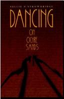 Cover of: Dancing on ochre sands