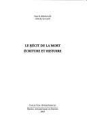 Cover of: Le récit de la mort: écriture et histoire