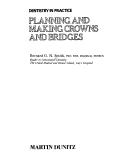 Cover of: Planning and making crowns and bridges