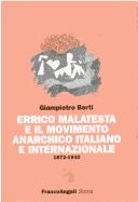 Cover of: Errico Malatesta e il movimento anarchico italiano e internazionale: 1872-1932