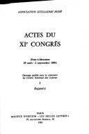 Actes du XIe congrès (Pont-`a-Mousson 29 août - 2 septembre 1983) by Association Guillaume Budé. Congrès