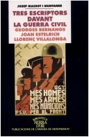Cover of: Tres escriptors davant la Guerra Civil: Georges Bernanos, Joan Estelrich, Llorenç Villalonga