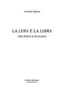 Cover of: La lyra e la libra: tra poeti e filologi