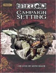 Cover of: Eberron Campaign Setting (Dungeons & Dragons d20 3.5 Fantasy Roleplaying) by Keith Baker, Bill Slavicsek, James Wyatt