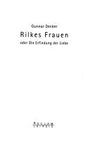 Cover of: Rilkes Frauen oder die Erfindung der Liebe