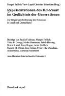 Cover of: Repräsentationen des Holocaust im Gedächtnis der Generationen: zur Gegenwartsbedeutung des Holocaust in Israel und Deutschland