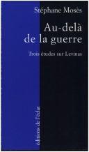 Cover of: Au-delà de la guerre: trois études sur Levinas