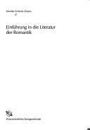 Cover of: Einfuhrung in die literatur der romantik by Monika Schmitz-Emans