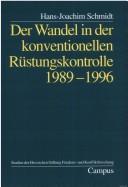 Cover of: Der Wandel in der konventionellen Rüstungskontrolle 1989-1996